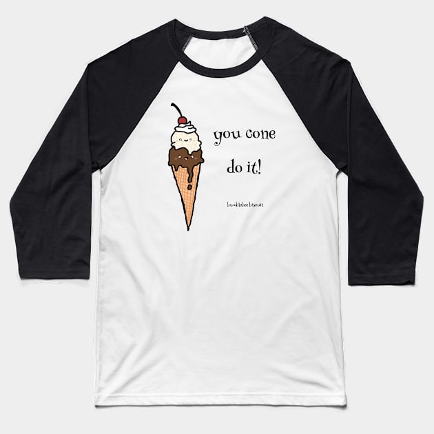 You Cone Do It by bumblebee biscuit Baseball T-Shirt by bumblebeebuiscut